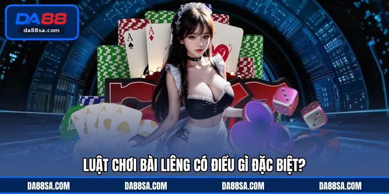 Luật chơi bài Liêng có điều gì đặc biệt?
